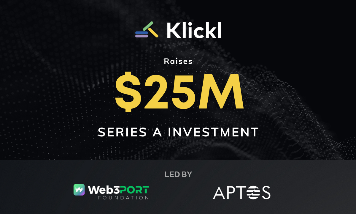 Klickl International Completes $25 Million Series A Funding Round, Achieves $125 Million Valuation